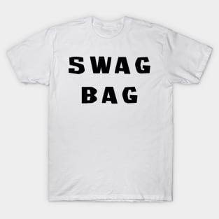 Swag Bag - For Bags That Swag T-Shirt